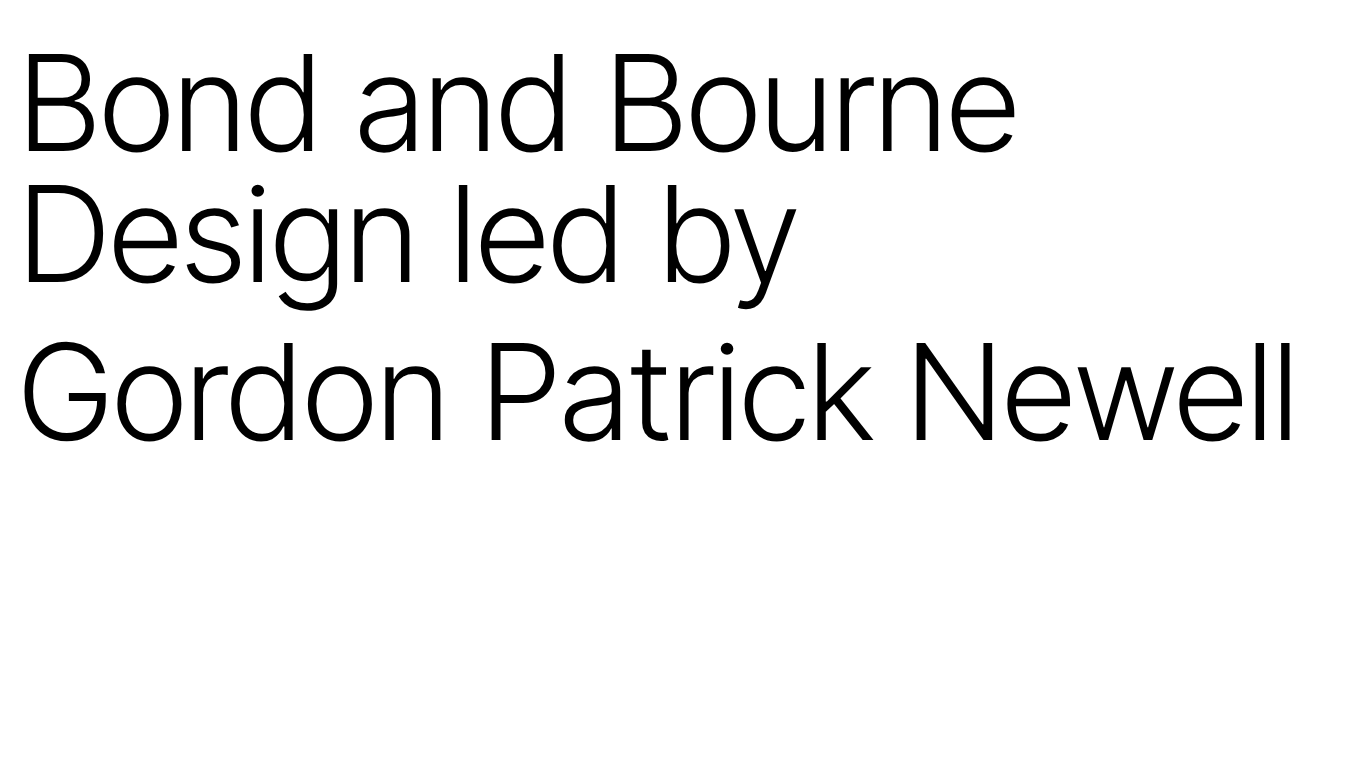 Bond and Bourne Design led by Gordon Patrick Newell